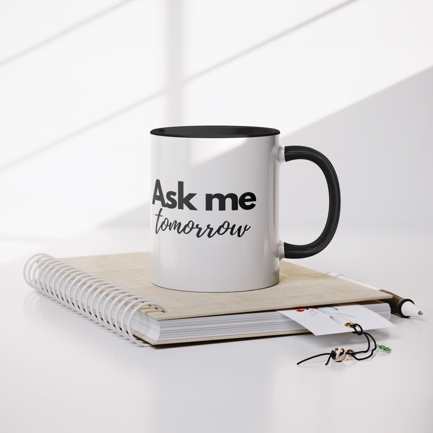 11oz_Mug_-_Ask_me_Tomorrow__Should_have_Mug_Lifestyle_Notebook_Mockup.png
