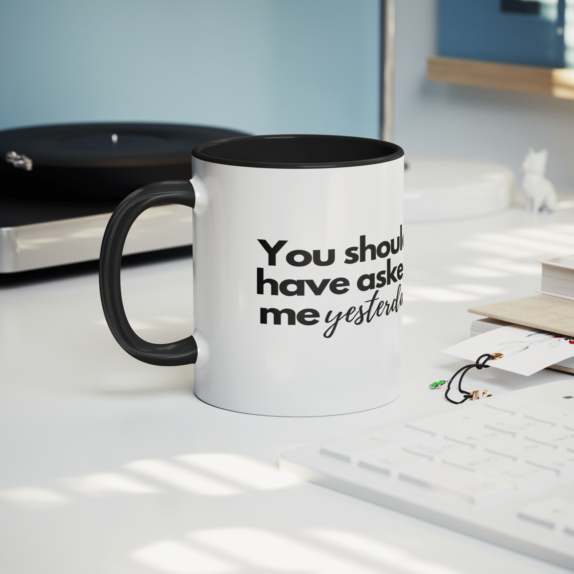 11oz_Mug_-_Ask_me_Tomorrow__Should_have_Mug_Lifestyle_Record_Player_Mockup.png