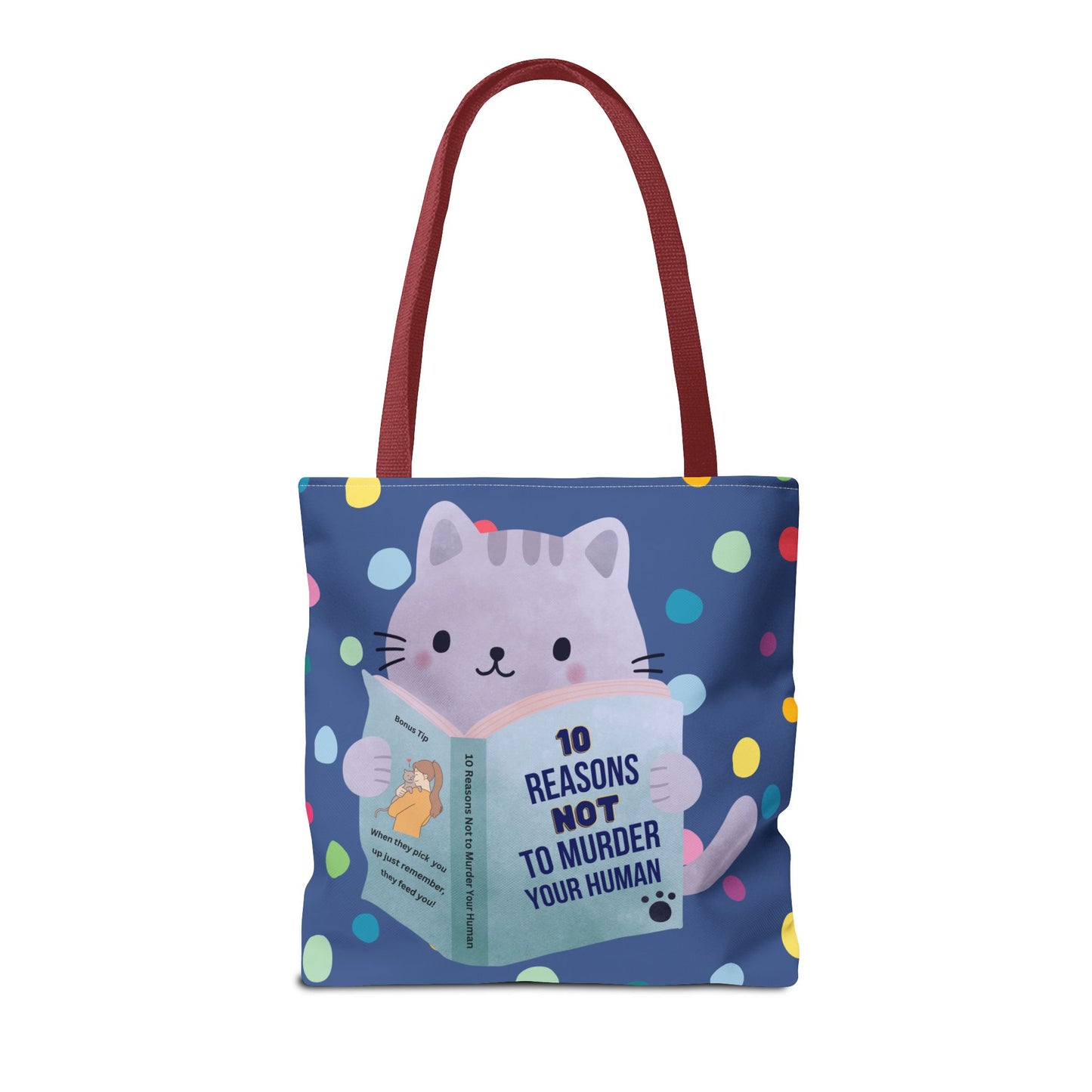 10 Reasons Not to Murder Your Human Tote Bag