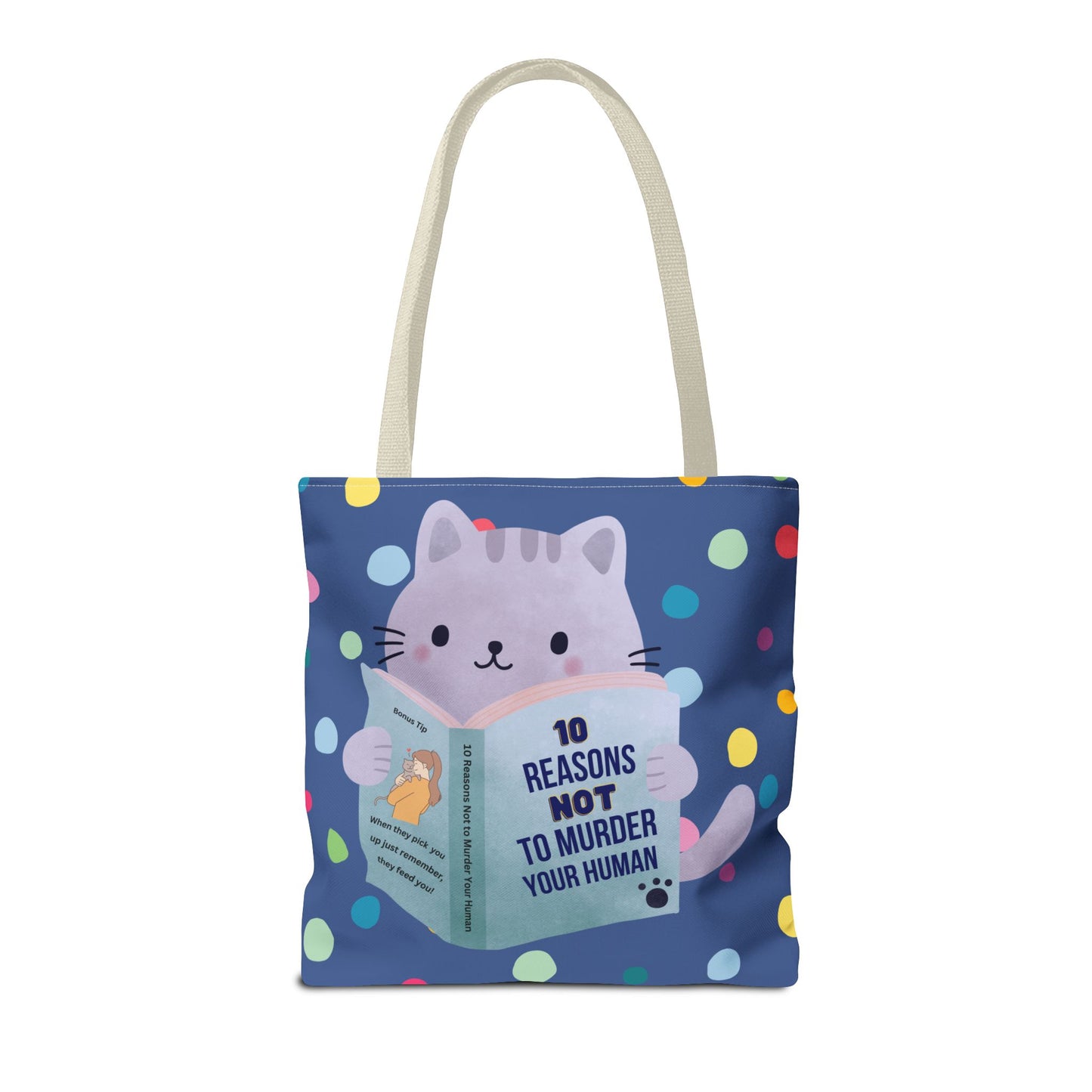 10 Reasons Not to Murder Your Human Tote Bag