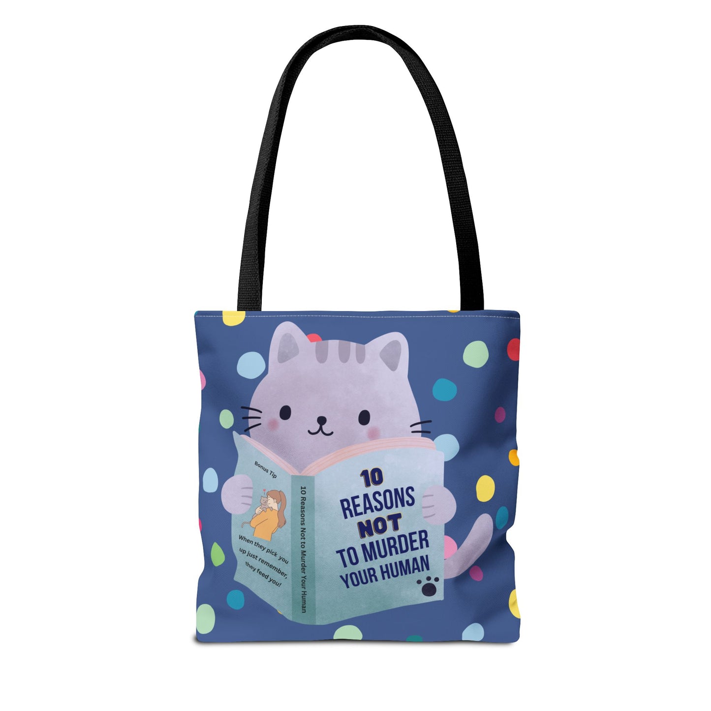 10 Reasons Not to Murder Your Human Tote Bag