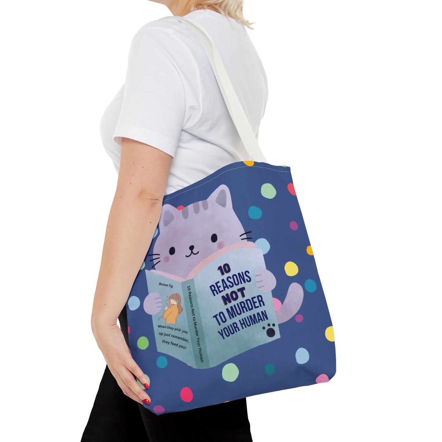 10 Reasons Not to Murder Your Human Tote Bag