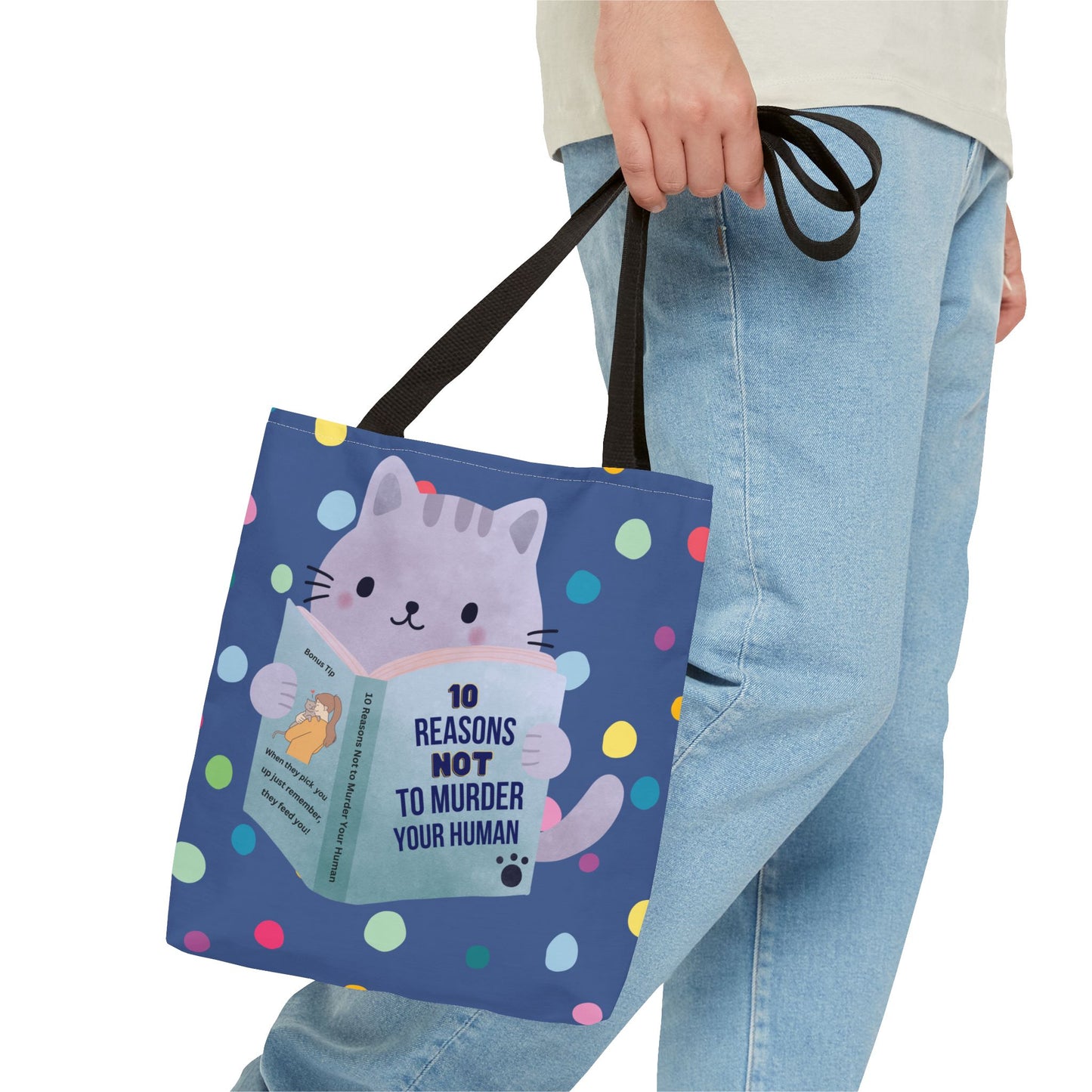 10 Reasons Not to Murder Your Human Tote Bag
