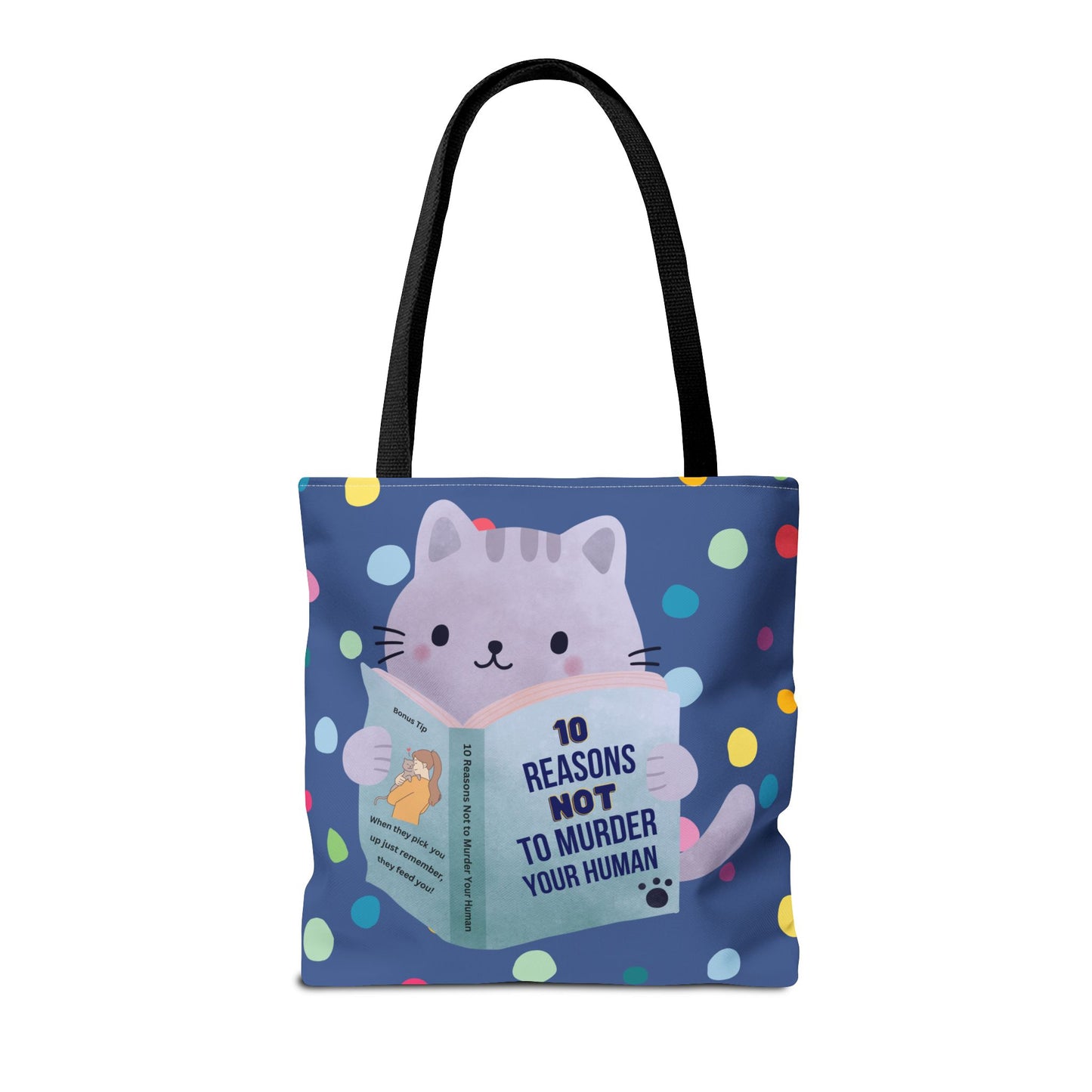 10 Reasons Not to Murder Your Human Tote Bag