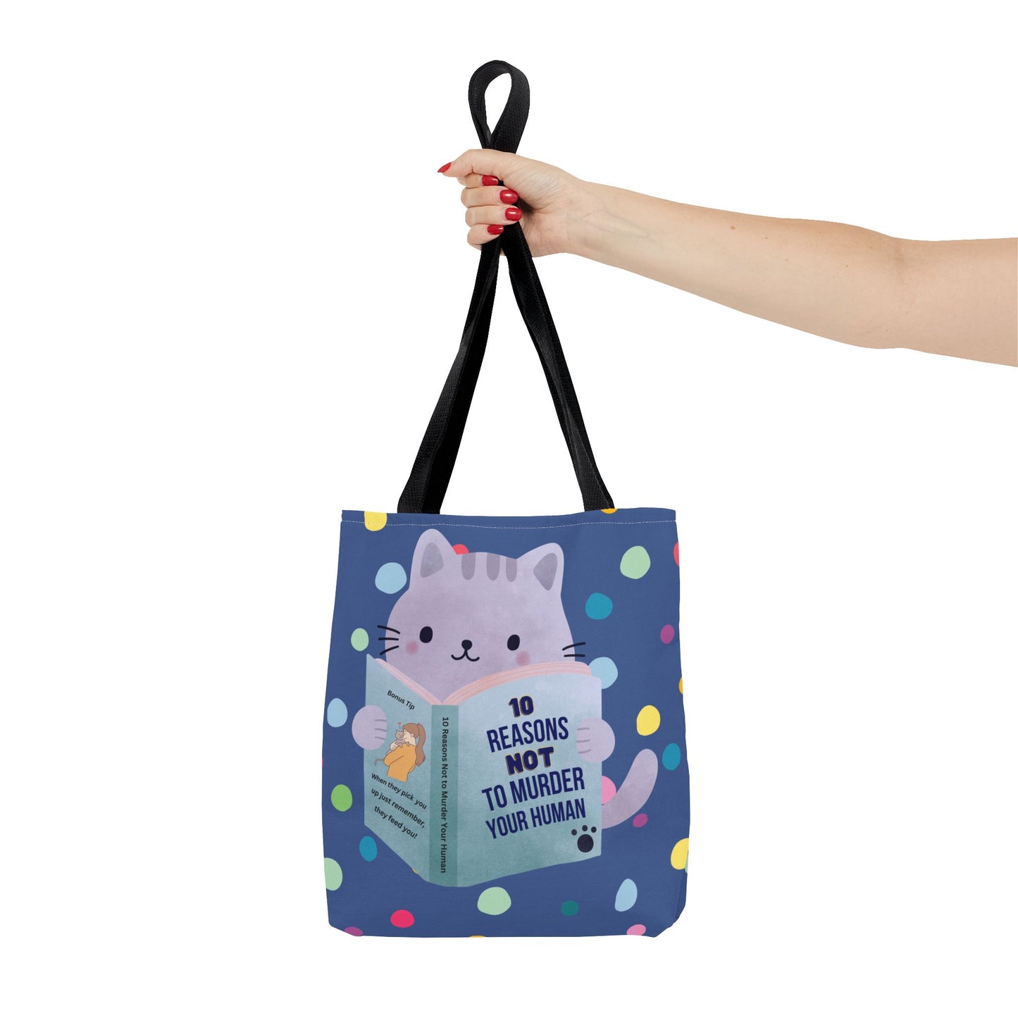 10 Reasons Not to Murder Your Human Tote Bag
