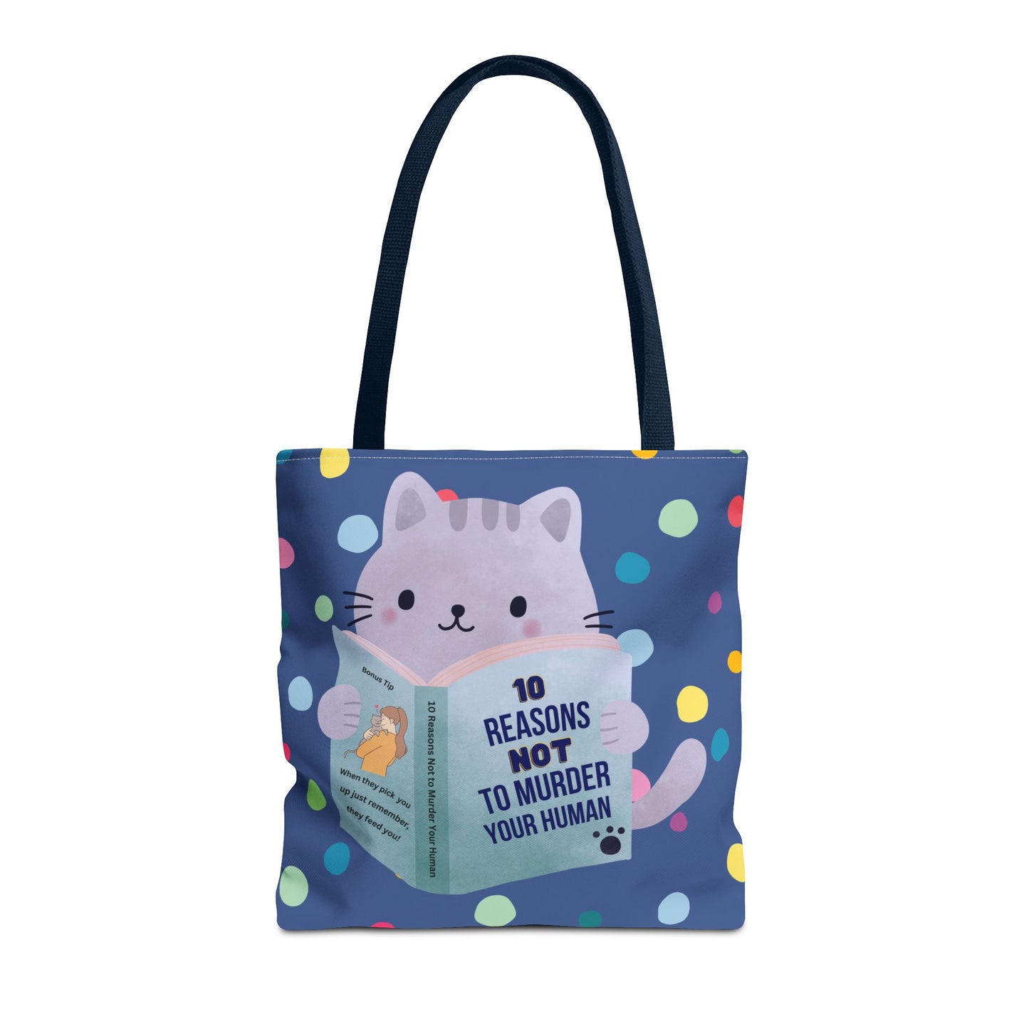 10 Reasons Not to Murder Your Human Tote Bag